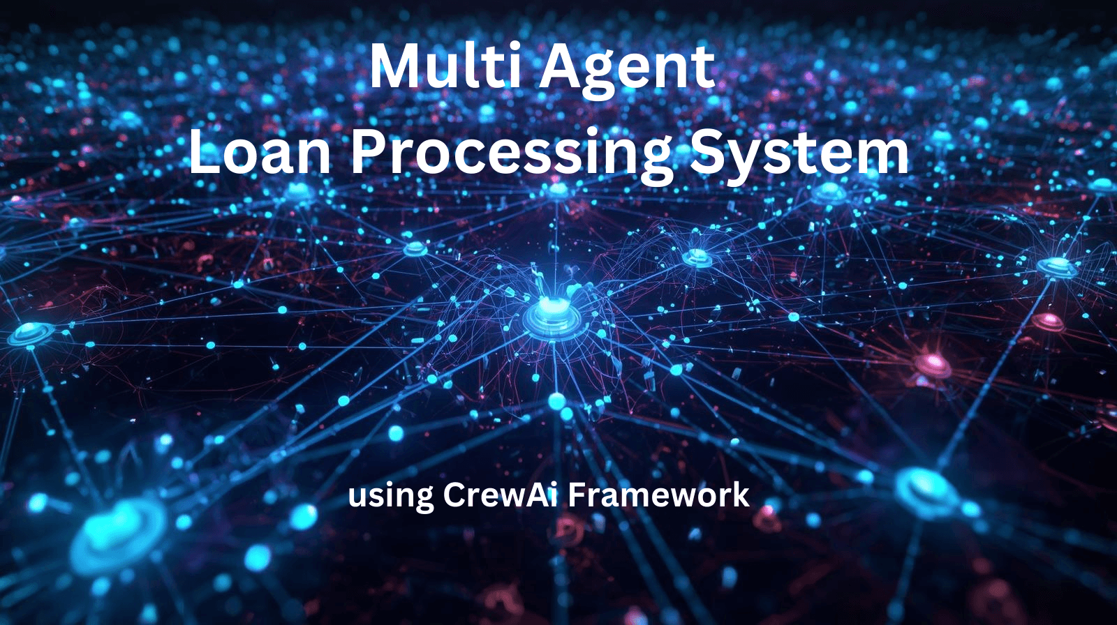 Multi-Agent Loan Processing AgenticAI